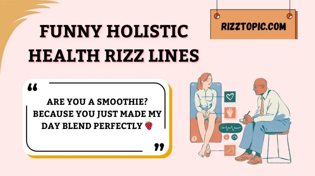 Funny Holistic Health Rizz Lines
