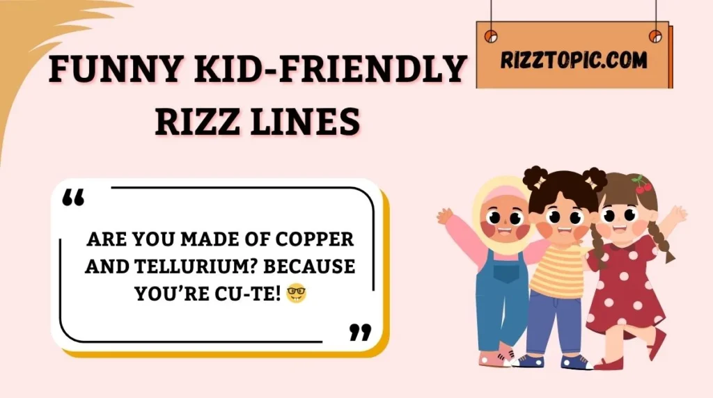 Funny Kid-Friendly Rizz Lines