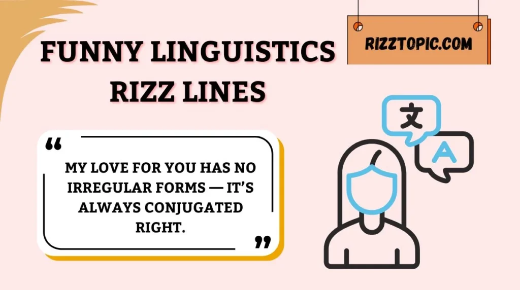 Funny Linguistics Rizz Lines