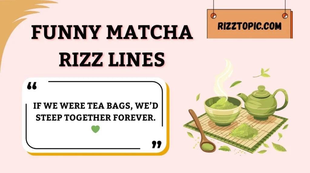 Funny Matcha Rizz Lines