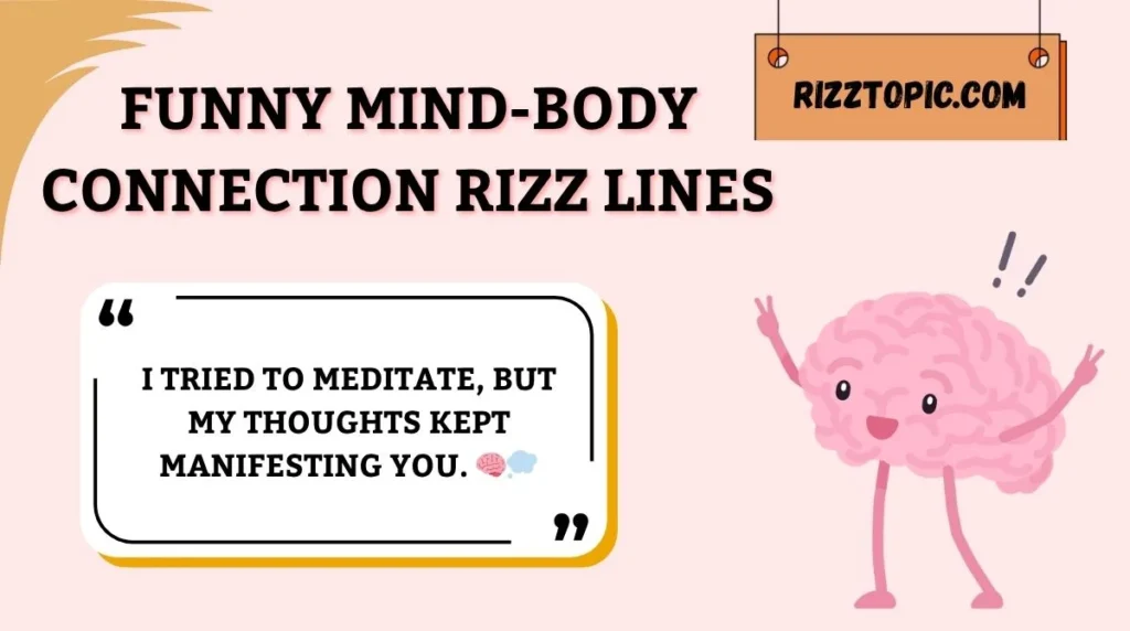 Funny Mind-Body Connection Rizz Lines