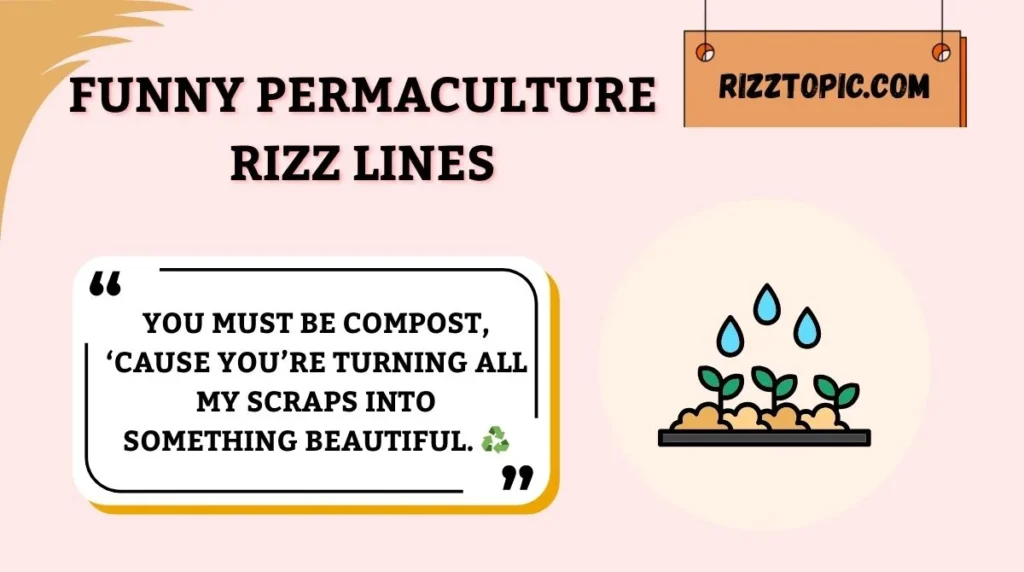 Funny Permaculture Rizz Lines