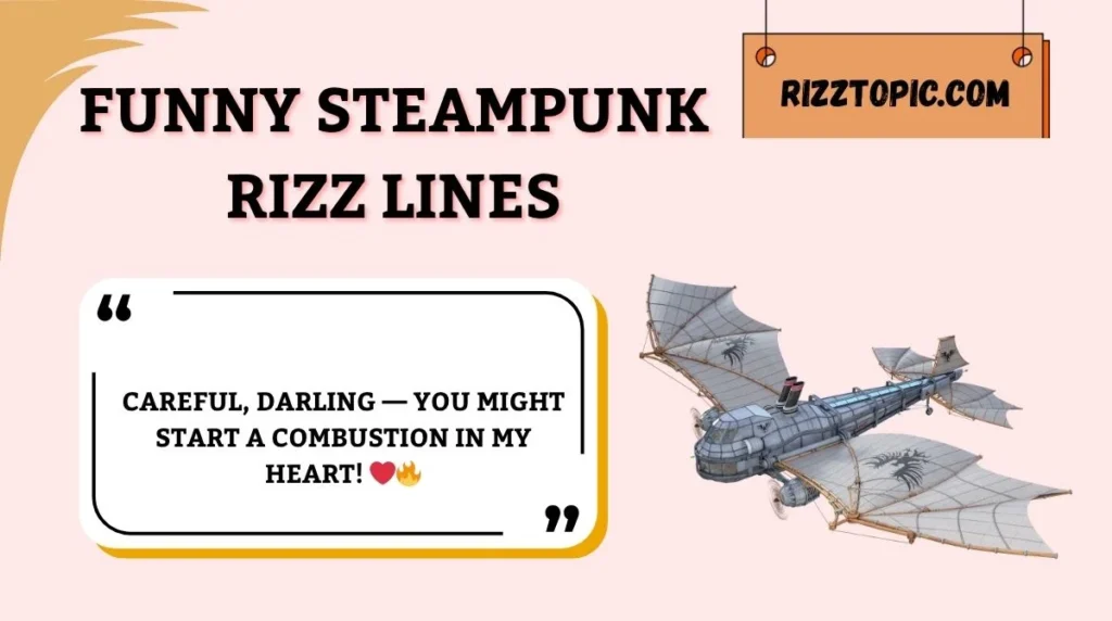 Funny Steampunk Rizz Lines
