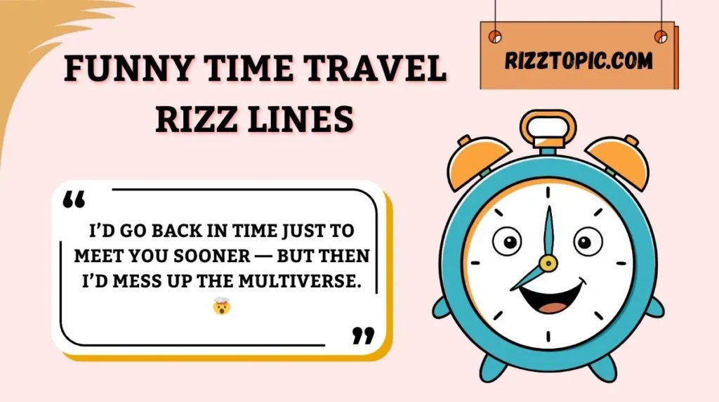 Funny Time Travel Rizz Lines
