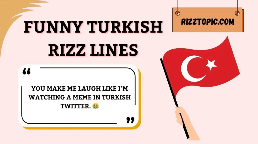 Funny Turkish Rizz Lines