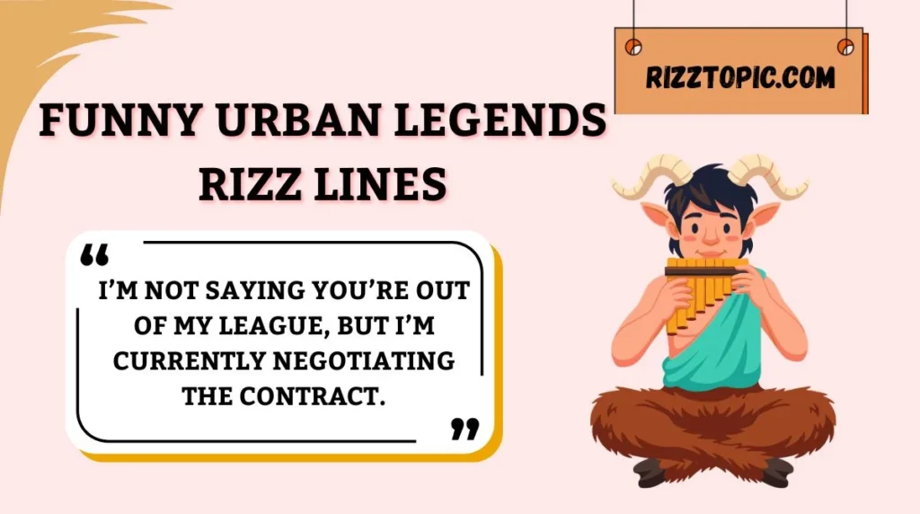 Funny Urban Legends Rizz Lines