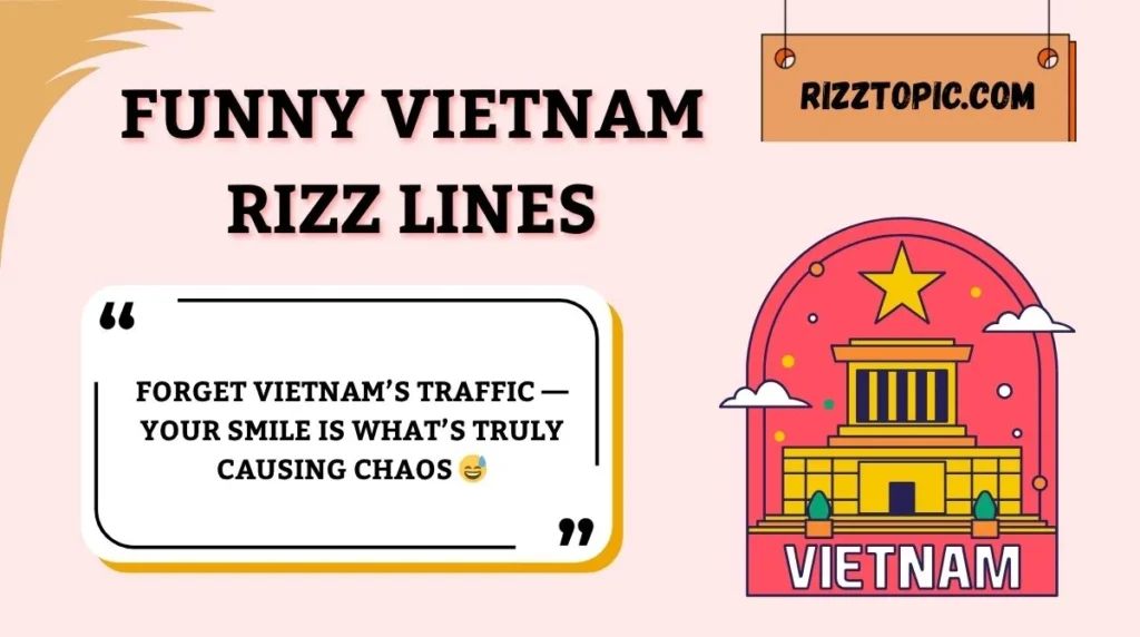 Funny Vietnam Rizz Lines