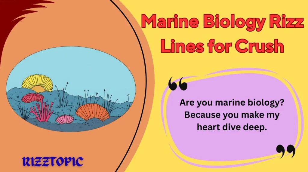 Marine Biology Rizz Lines for Crush