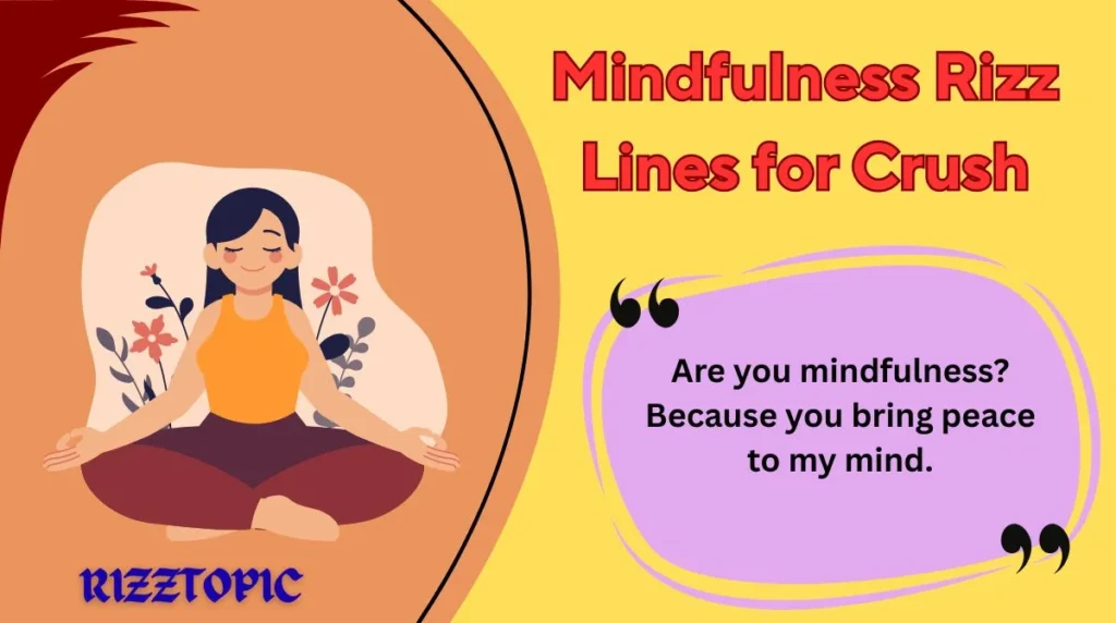 Mindfulness Rizz Lines for Crush
