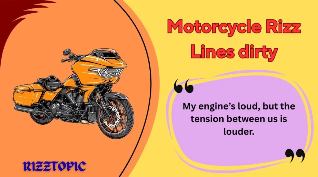 Motorcycle Rizz Lines dirty