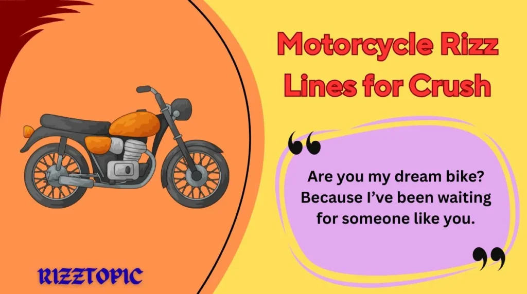 Motorcycle Rizz Lines for Crush