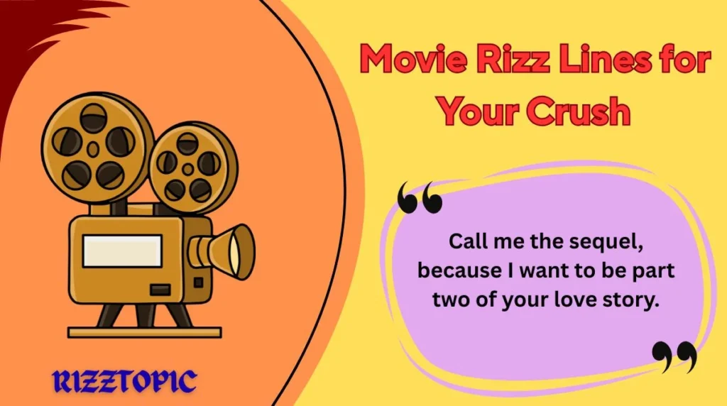 Movie Rizz Lines for Your Crush