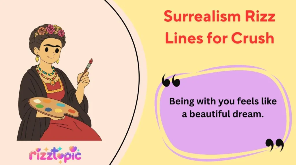 Surrealism Rizz Lines for Crush