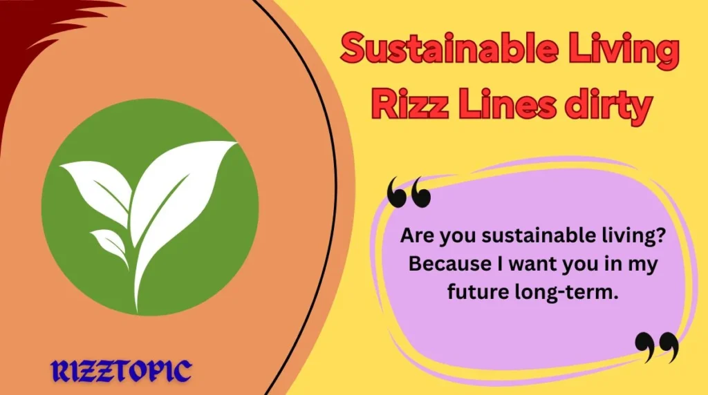 Sustainable Living Rizz Lines dirty