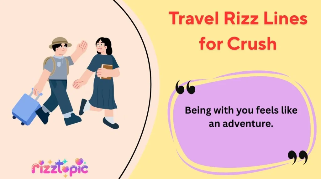 Travel Rizz Lines for Crush