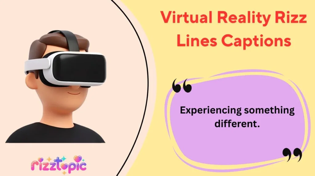 Virtual Reality Rizz Lines Captions