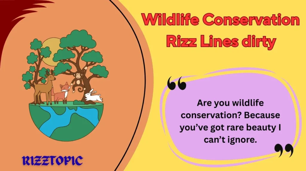 Wildlife Conservation Rizz Lines dirty
