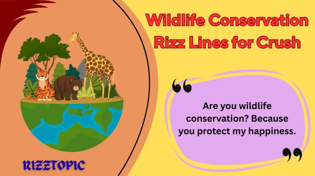 Wildlife Conservation Rizz Lines for Crush