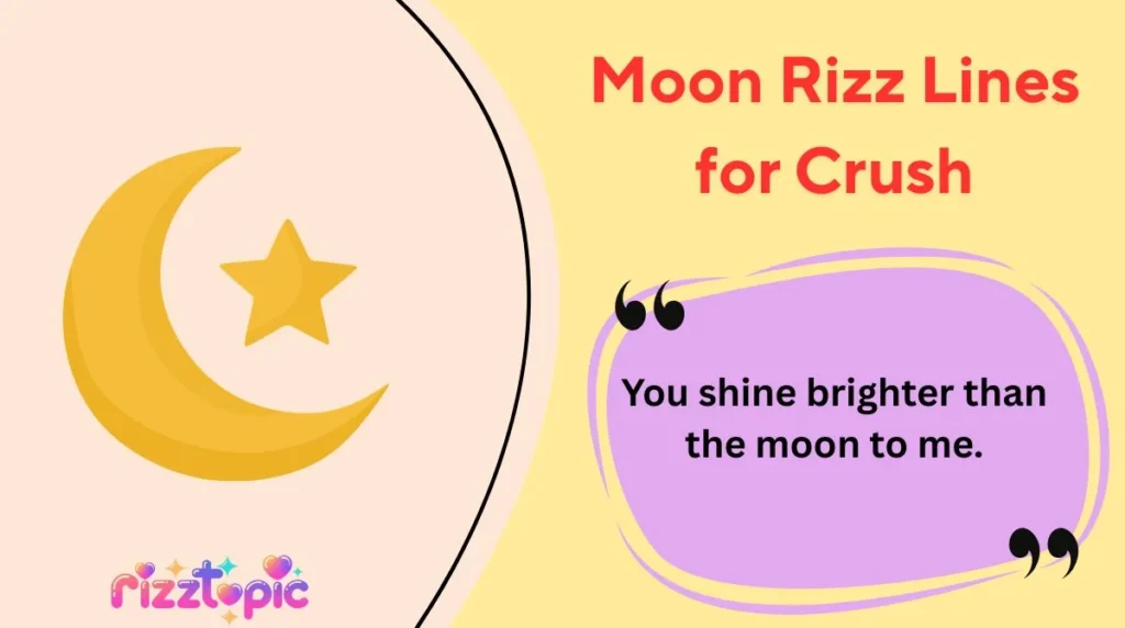Moon Rizz Lines for Crush