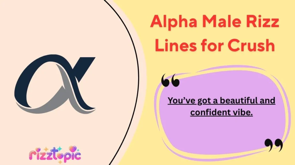 Alpha Male Rizz Lines for Crush