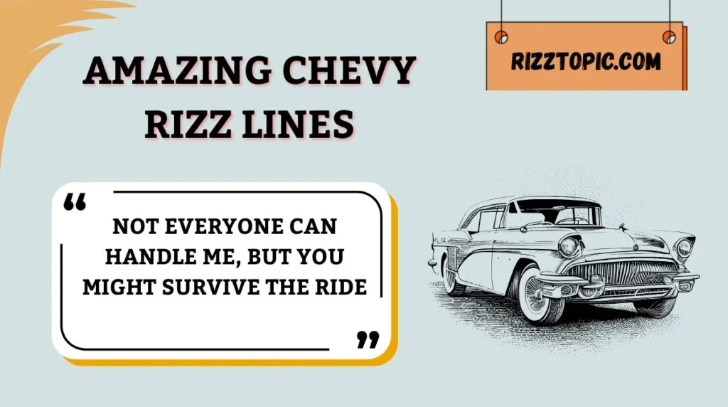 Amazing Chevy Rizz Lines