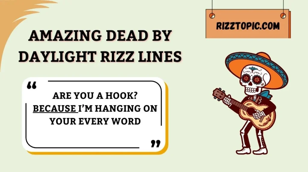 Amazing Dead by Daylight Rizz Lines