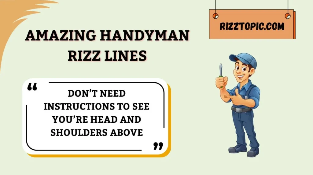 Amazing Handyman Rizz Lines
