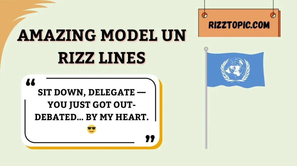 Amazing Model UN Rizz Lines