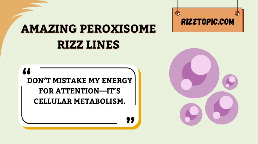 Amazing Peroxisome Rizz Lines