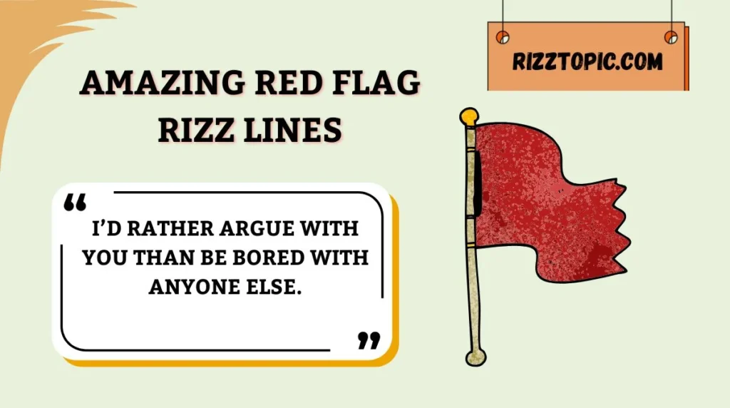 Amazing Red Flag Rizz Lines