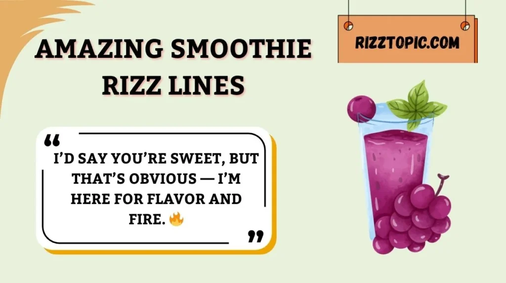 Amazing Smoothie Rizz Lines