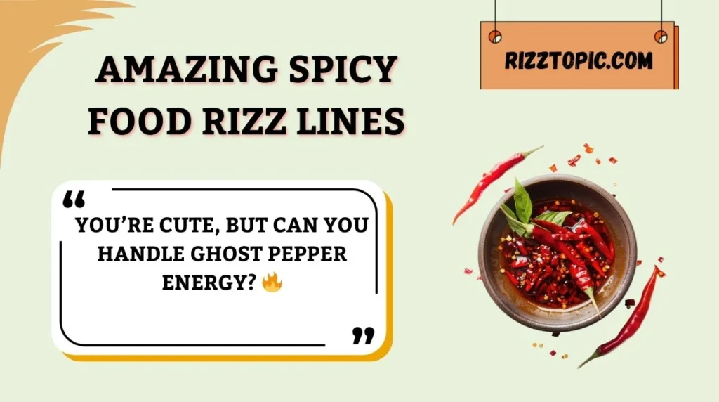 Amazing Spicy Food Rizz Lines