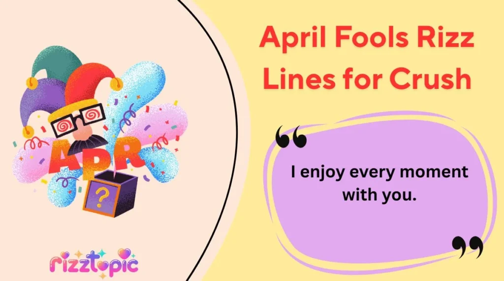 April Fools Rizz Lines for Crush