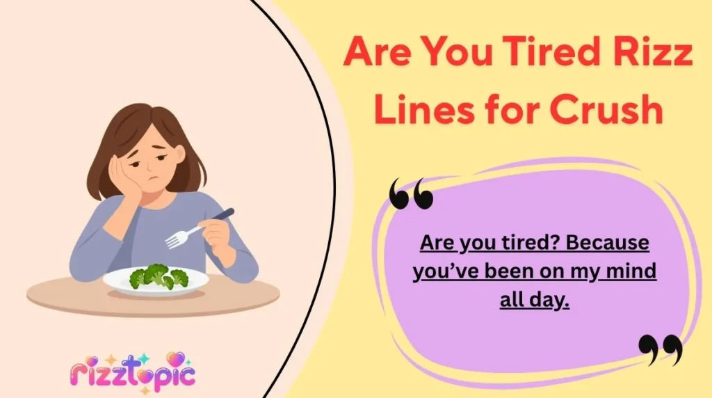 Are You Tired Rizz Lines for Crush