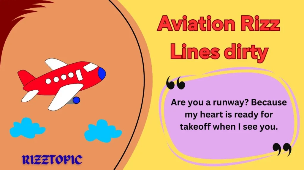 Aviation Rizz Lines dirty