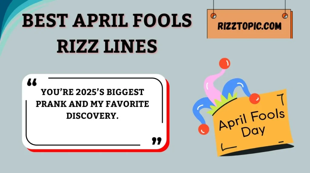 Best April Fools Rizz Lines
