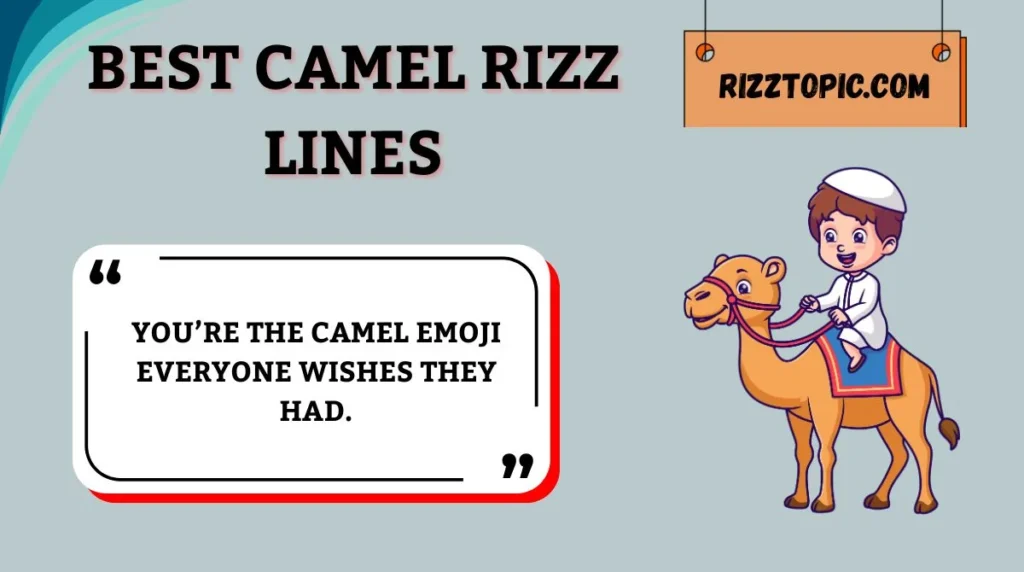 Best Camel Rizz Lines