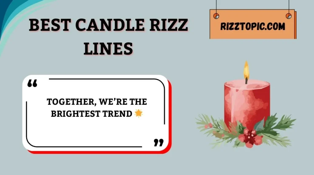 Best Candle Rizz Lines