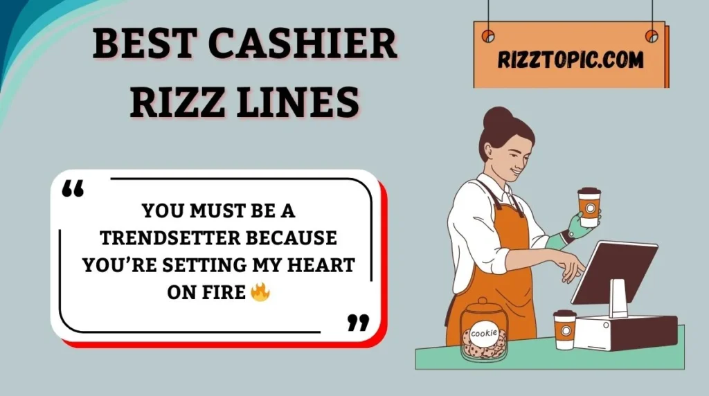 Best Cashier Rizz Lines