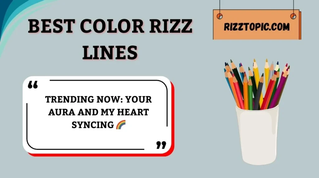 Best Color Rizz Lines