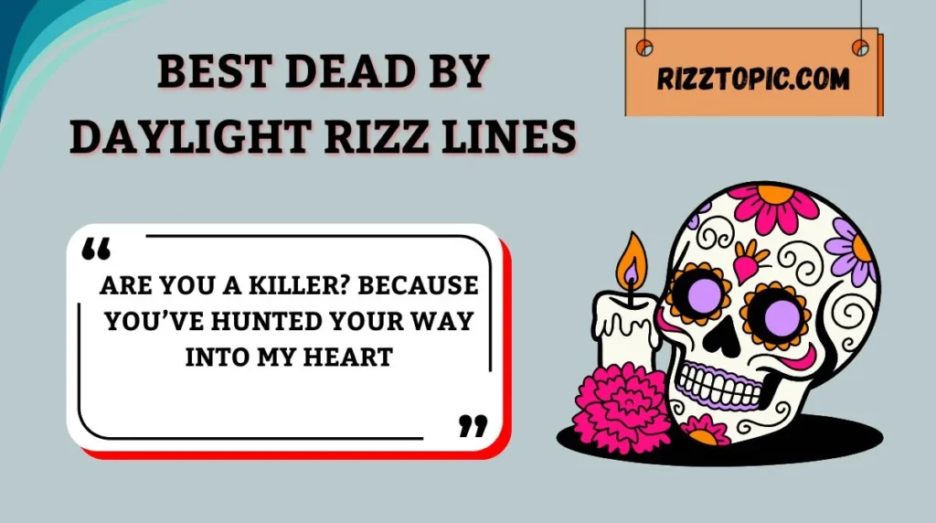 Best Dead by Daylight Rizz Lines