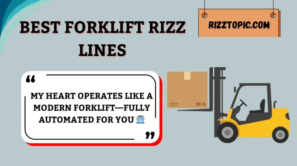 Best Forklift Rizz Lines