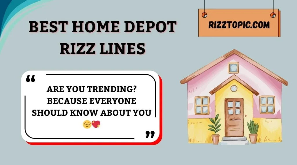 Best Home Depot Rizz Lines