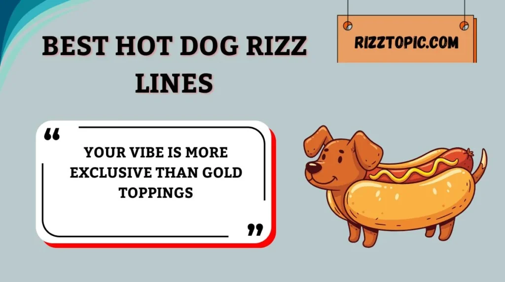 Best Hot Dog Rizz Lines