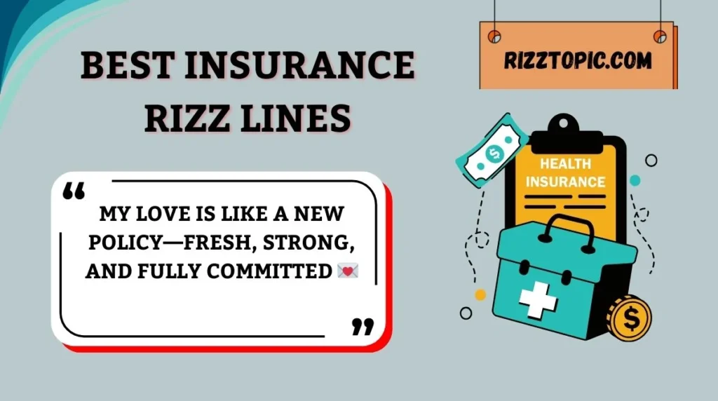 Best Insurance Rizz Lines