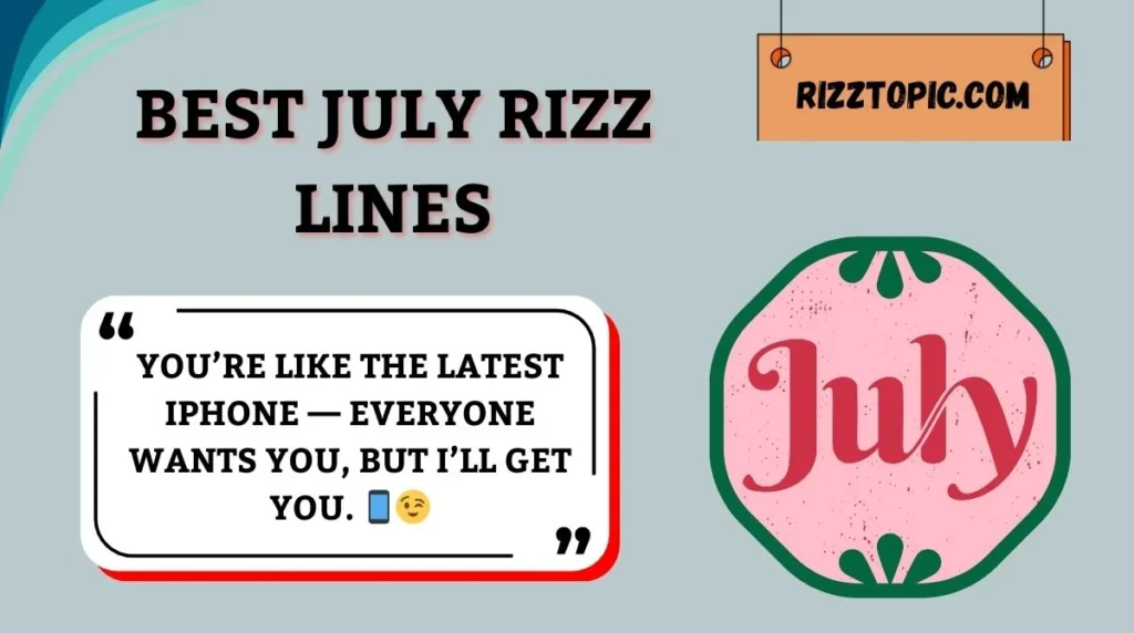 Best July Rizz Lines