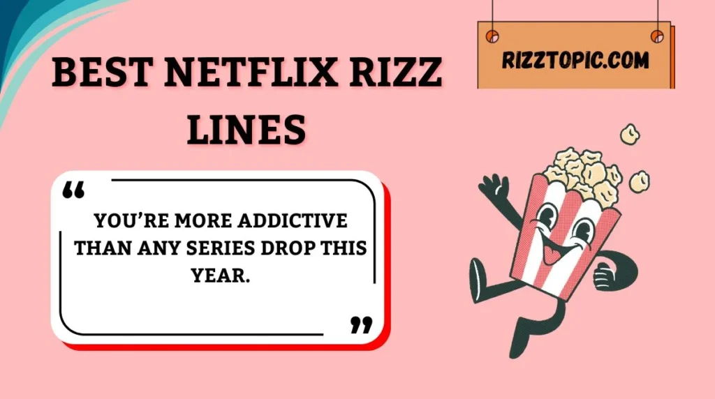 Best Netflix Rizz Lines
