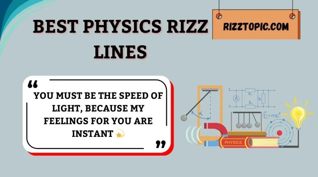 Best Physics Rizz Lines