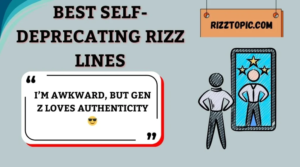 Best Self-Deprecating Rizz Lines