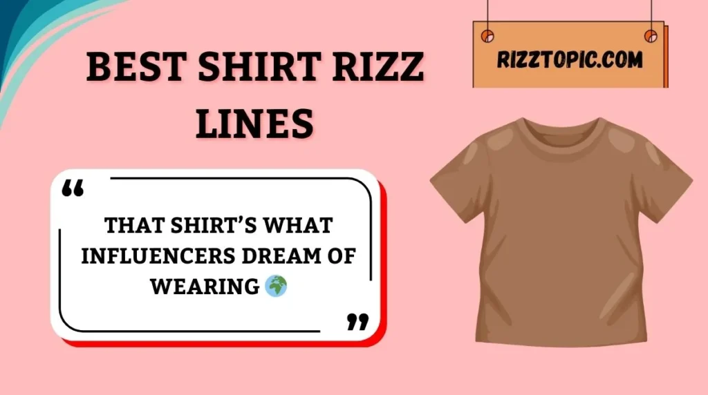 Best Shirt Rizz Lines